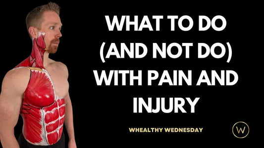 What (Not) To Do With Pain or Injury